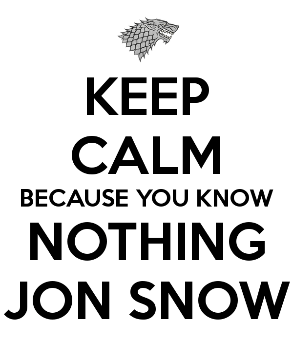 keep-calm-because-you-know-nothing-jon-snow-6